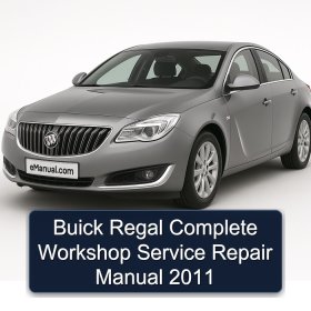 Buick Regal Complete Workshop Service Repair Manual 2011