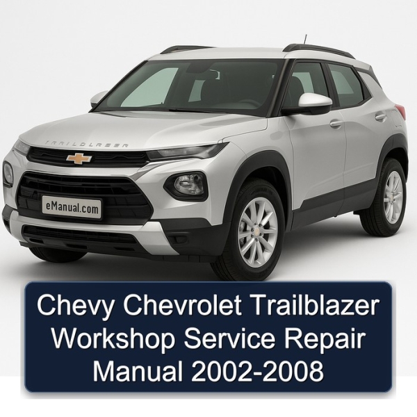 Chevy Chevrolet Trailblazer Workshop Service Repair Manual 2002-2008