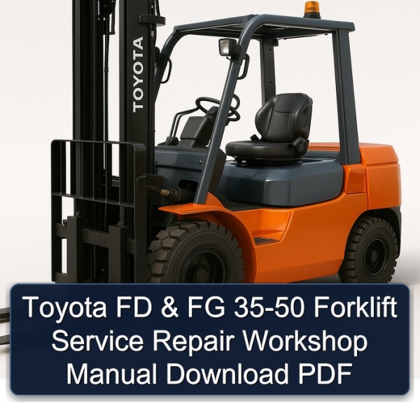 Toyota FD & FG 35-50 Forklift Service Repair Workshop Manual Download PDF