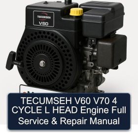TECUMSEH V60 V70 4 CYCLE L HEAD Engine Full Service & Repair Manual