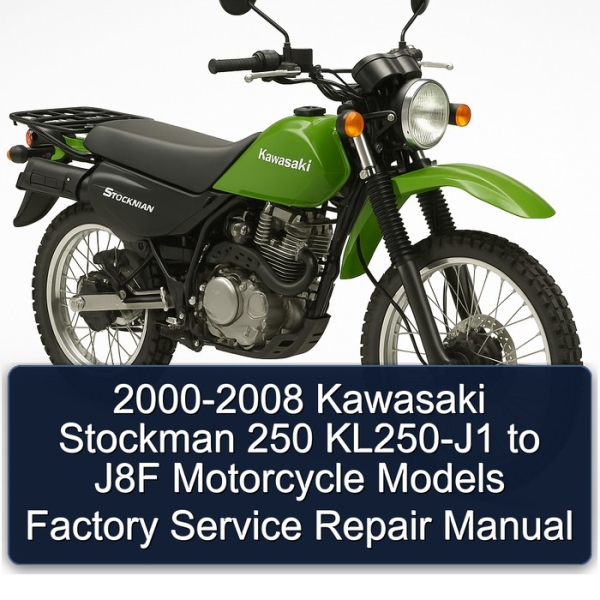 2000-2008 Kawasaki Stockman 250 KL250-J1 to J8F Motorcycle Models Factory Service Repair Manual