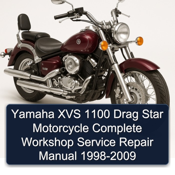 Yamaha XVS 1100 Drag Star Motorcycle Complete Workshop Service Repair Manual 1998-2009