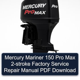 Mercury Mariner 150 Pro Max 2-stroke Factory Service Repair Manual PDF Download