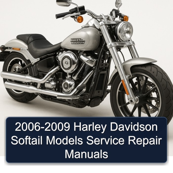 2006-2009 Harley Davidson Softail Models Service Repair Manuals