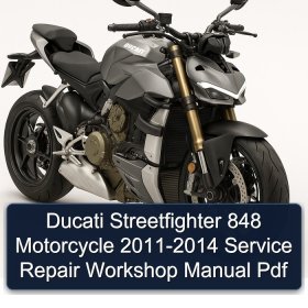 Ducati Streetfighter 848 Motorcycle 2011-2014 Service Repair Workshop Manual Pdf