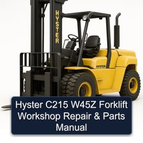 Hyster C215 W45Z Forklift Workshop Repair & Parts Manual