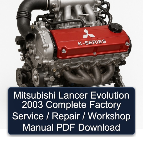 Mitsubishi Lancer Evolution 2003 Complete Factory Service / Repair / Workshop Manual PDF Download