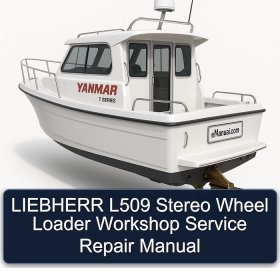 LIEBHERR L509 Stereo Wheel Loader Workshop Service Repair Manual