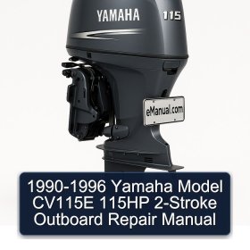 1990-1996 Yamaha Model CV115E 115HP 2-Stroke Outboard Repair Manual