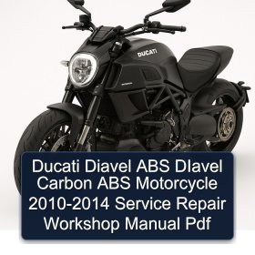 Ducati Diavel ABS DIavel Carbon ABS Motorcycle 2010-2014 Service Repair Workshop Manual Pdf