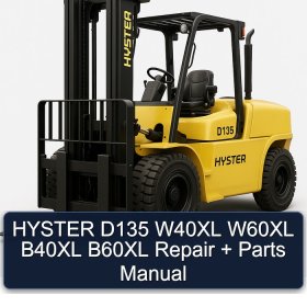 HYSTER D135 W40XL W60XL B40XL B60XL Repair + Parts Manual