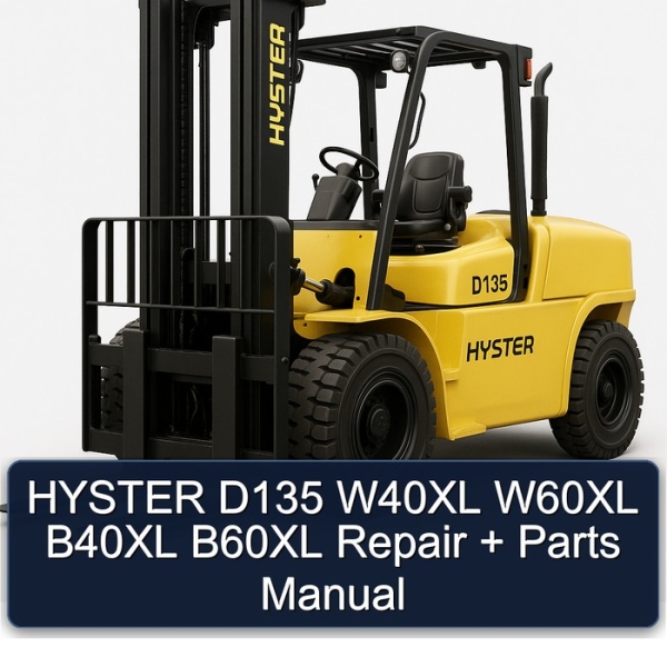 HYSTER D135 W40XL W60XL B40XL B60XL Repair + Parts Manual