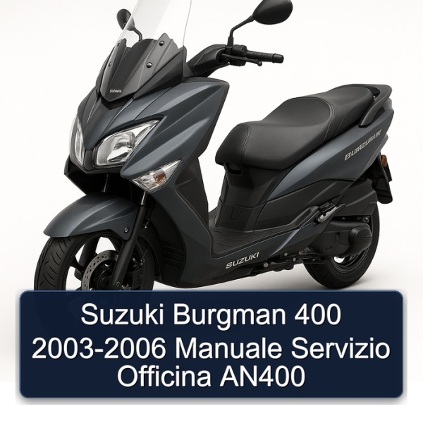 Suzuki Burgman 400 2003-2006 Manuale Servizio Officina AN400