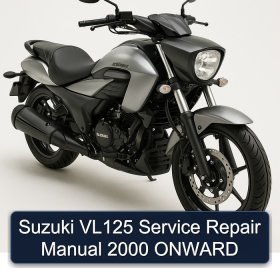 Suzuki VL125 Service Repair Manual 2000 ONWARD