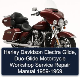Harley Davidson Electra Glide, Duo-Glide Motorcycle Workshop Service Repair Manual 1959-1969