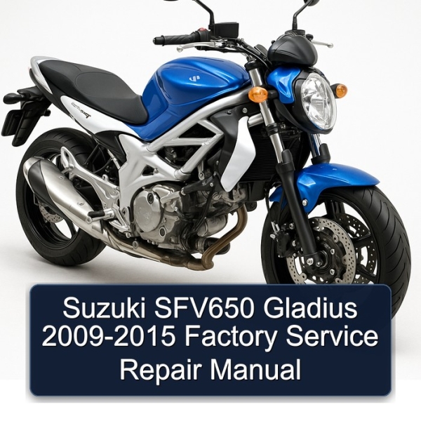Suzuki SFV650 Gladius 2009-2015 Factory Service Repair Manual