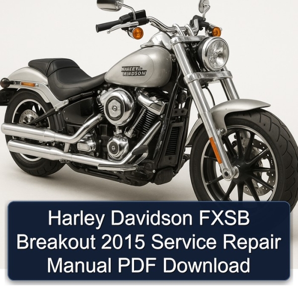 Harley Davidson FXSB Breakout 2015 Service Repair Manual PDF Download