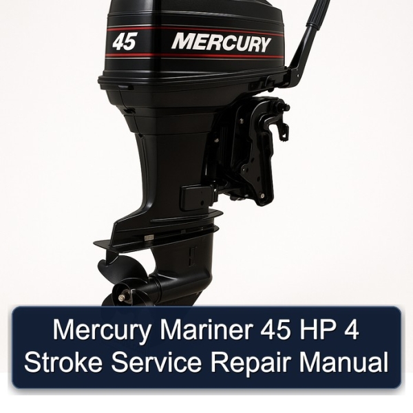 Mercury Mariner 45 HP 4 Stroke Service Repair Manual