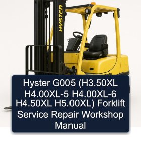 Hyster G005 (H3.50XL H4.00XL-5 H4.00XL-6 H4.50XL H5.00XL) Forklift Service Repair Workshop Manual