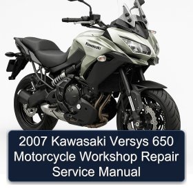 2007 Kawasaki Versys 650 Motorcycle Workshop Repair Service Manual