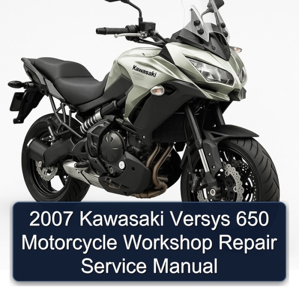 2007 Kawasaki Versys 650 Motorcycle Workshop Repair Service Manual