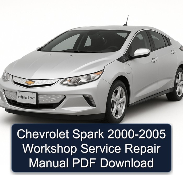 Chevrolet Spark 2000-2005 Workshop Service Repair Manual PDF Download