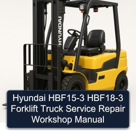 Hyundai HBF15-3 HBF18-3 Forklift Truck Service Repair Workshop Manual