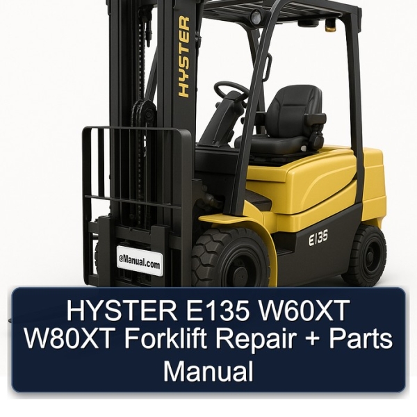 HYSTER E135 W60XT W80XT Forklift Repair + Parts Manual