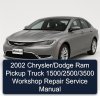2002 Chrysler/Dodge Ram Pickup Truck 1500/2500/3500 Workshop Repair Service Manual