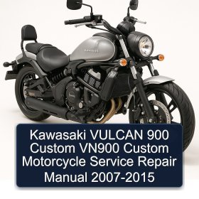 Kawasaki VULCAN 900 Custom VN900 Custom Motorcycle Service Repair Manual 2007-2015