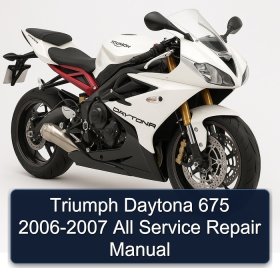 Triumph Daytona 675 2006-2007 All Service Repair Manual