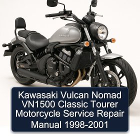 Kawasaki Vulcan Nomad VN1500 Classic Tourer Motorcycle Service Repair Manual 1998-2001