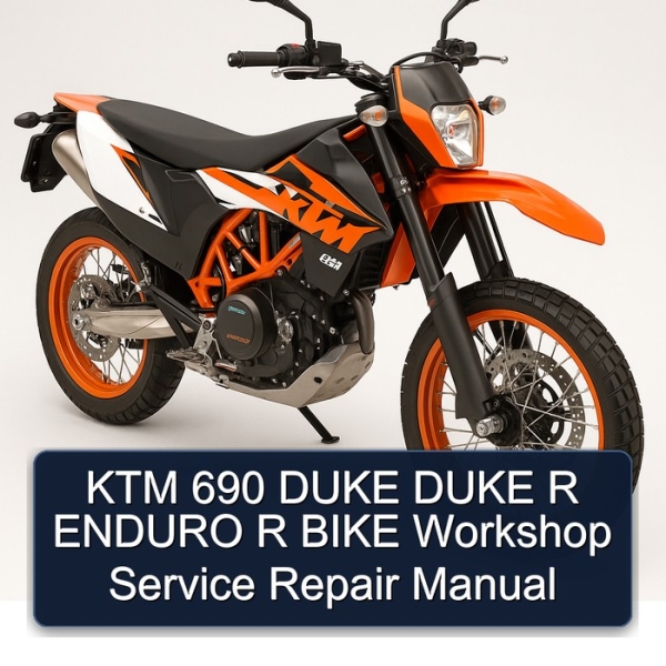 KTM 690 DUKE DUKE R ENDURO R BIKE Workshop Service Repair Manual