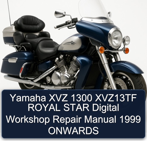 Yamaha XVZ 1300 XVZ13TF ROYAL STAR Digital Workshop Repair Manual 1999 ONWARDS