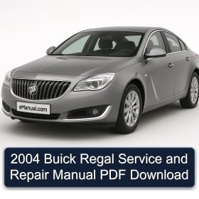 2004 Buick Regal Service and Repair Manual PDF Download