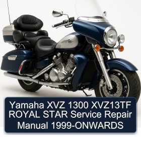 Yamaha XVZ 1300 XVZ13TF ROYAL STAR Service Repair Manual 1999-ONWARDS