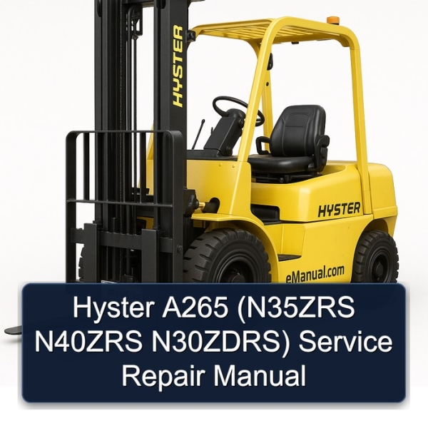 Hyster A265 (N35ZRS N40ZRS N30ZDRS) Service Repair Manual