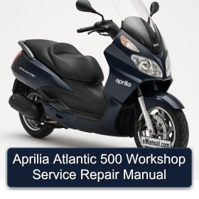 Aprilia Atlantic 500 Workshop Service Repair Manual