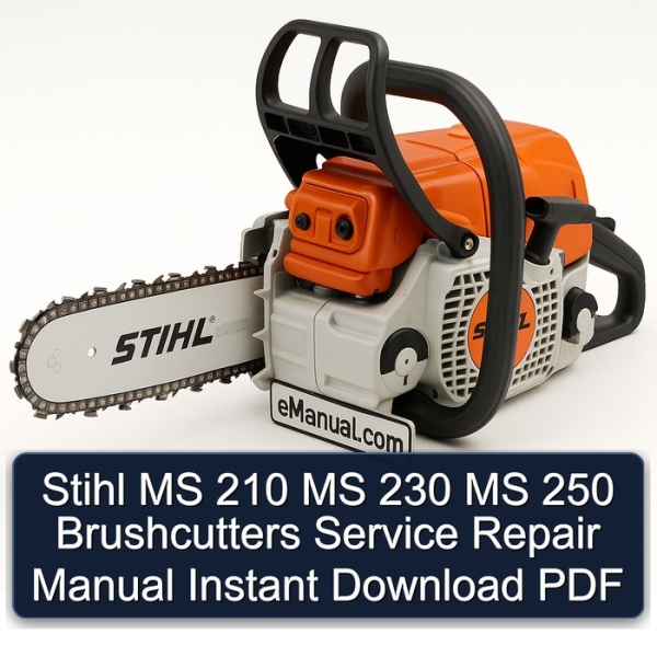 Stihl MS 210 MS 230 MS 250 Brushcutters Service Repair Manual Instant Download PDF