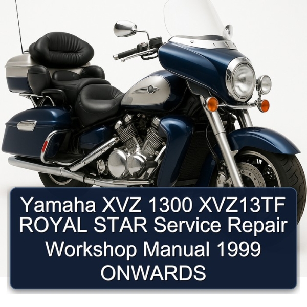 Yamaha XVZ 1300 XVZ13TF ROYAL STAR Service Repair Workshop Manual 1999 ONWARDS
