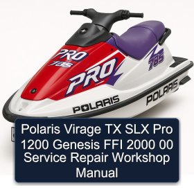 Polaris Virage TX SLX Pro 1200 Genesis FFI 2000 00 Service Repair Workshop Manual