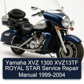 Yamaha XVZ 1300 XVZ13TF ROYAL STAR Service Repair Manual 1999-2004