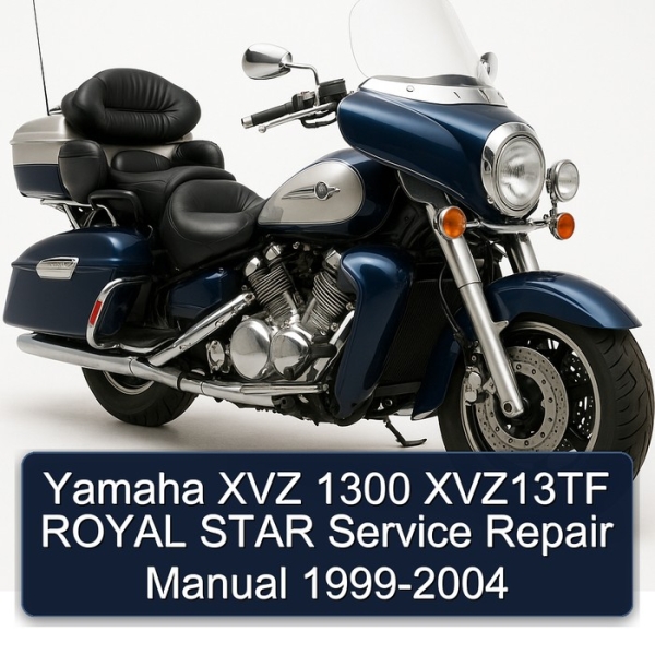 Yamaha XVZ 1300 XVZ13TF ROYAL STAR Service Repair Manual 1999-2004