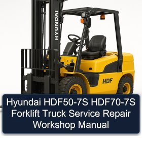 Hyundai HDF50-7S HDF70-7S Forklift Truck Service Repair Workshop Manual