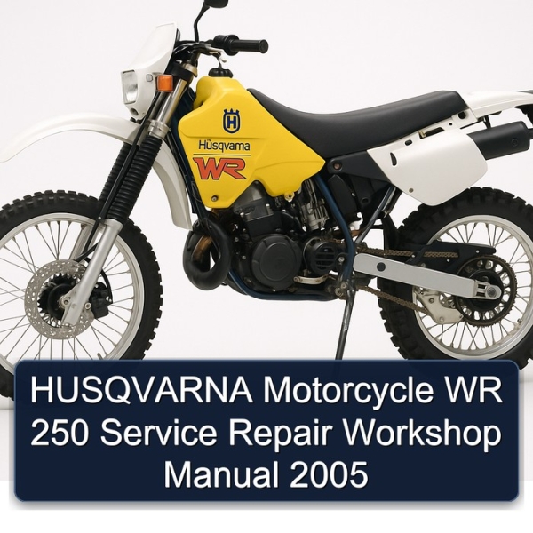 HUSQVARNA Motorcycle WR 250 Service Repair Workshop Manual 2005