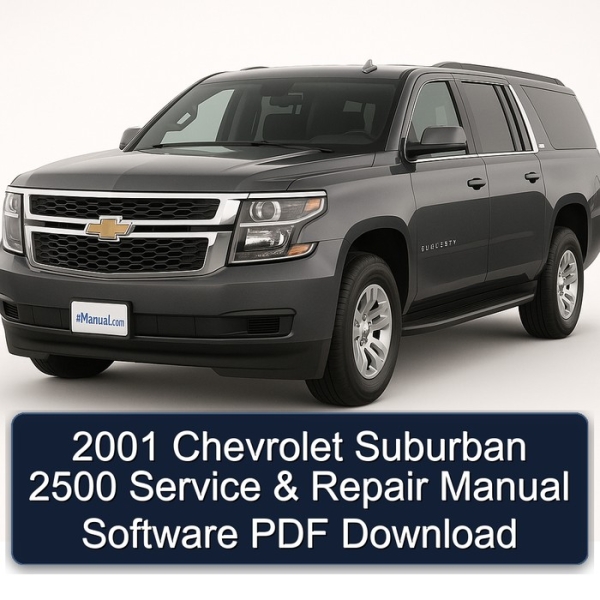 2001 Chevrolet Suburban 2500 Service & Repair Manual Software PDF Download
