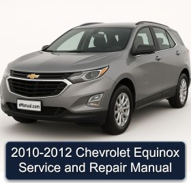 2010-2012 Chevrolet Equinox Service and Repair Manual