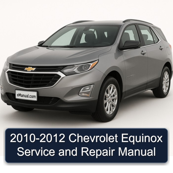 2010-2012 Chevrolet Equinox Service and Repair Manual