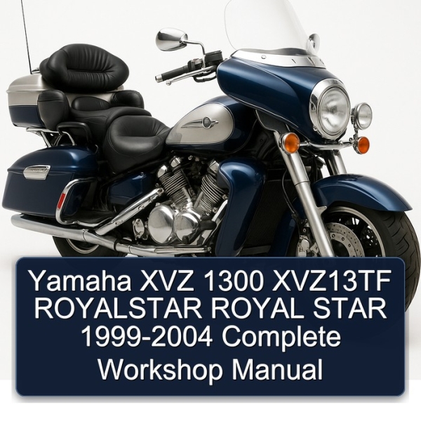 Yamaha XVZ 1300 XVZ13TF ROYALSTAR ROYAL STAR 1999-2004 Complete Workshop Manual