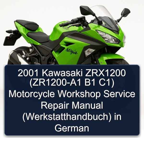 2001 Kawasaki ZRX1200 (ZR1200-A1 B1 C1) Motorcycle Workshop Service Repair Manual (Werkstatthandbuch) in German